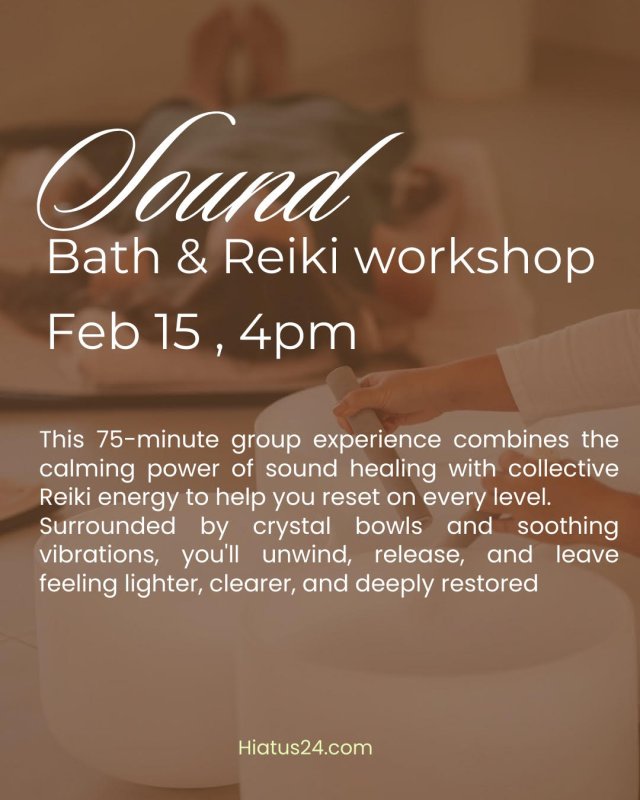 Soundbath & Reiki Experience . February 15 , 4 pm