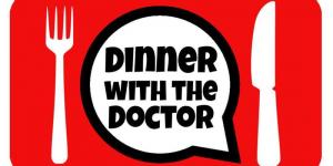 Dinner with the Doctor